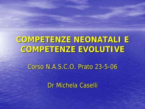 COMPETENZE NEONATALI E COMPETENZE EVOLUTIVE