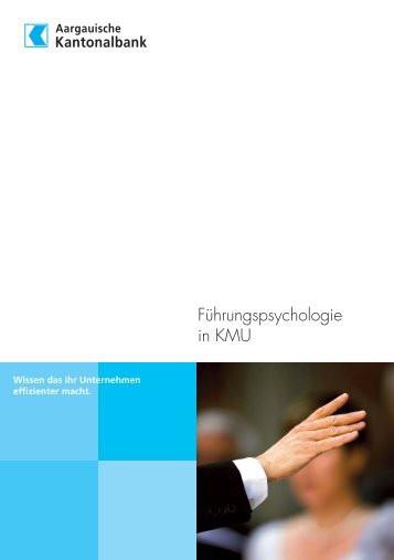 Führungspsychologie in KMU - Aargauische Kantonalbank