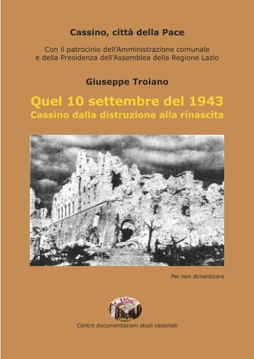 GiusePPe Troiano Quel 10 settembre del 1943 ... - Studi Cassinati