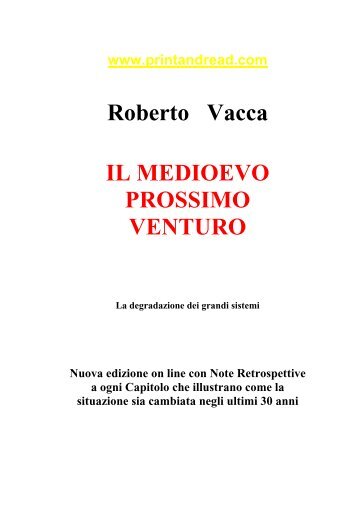 IL MEDIOEVO PROSSIMO VENTURO - Roberto Vacca