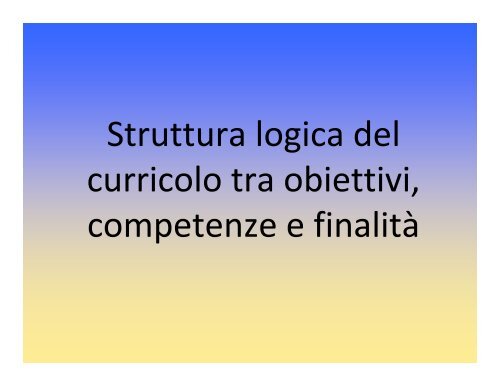 la costruzione del curricolo verticale - Scuola Media Pianciani ...