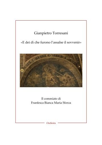 Gianpietro Torresani - Francesca Bianca Maria Sforza - oraSesta