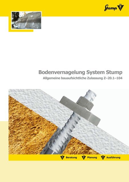 Bodenvernagelung System Stump (allgemeine bauaufsichtliche ...