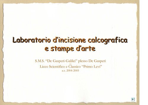 Laboratorio d'incisione calcografica e stampe d'arte - Liceo Primo Levi