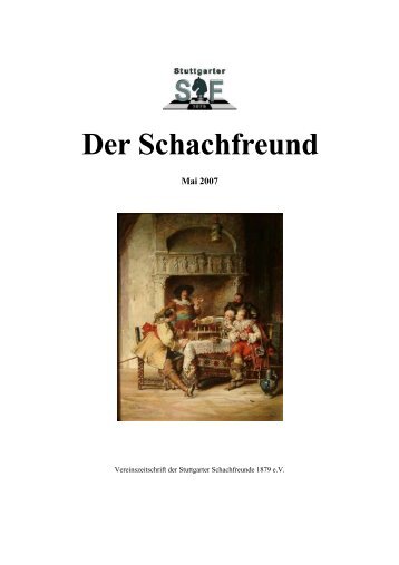 [PDF] Der Schachfreund - Stuttgarter Schachfreunde 1879 e.V.