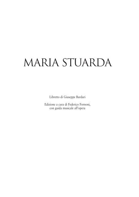 Gaetano Donizetti Maria Stuarda - musica ... - Teatro La Fenice