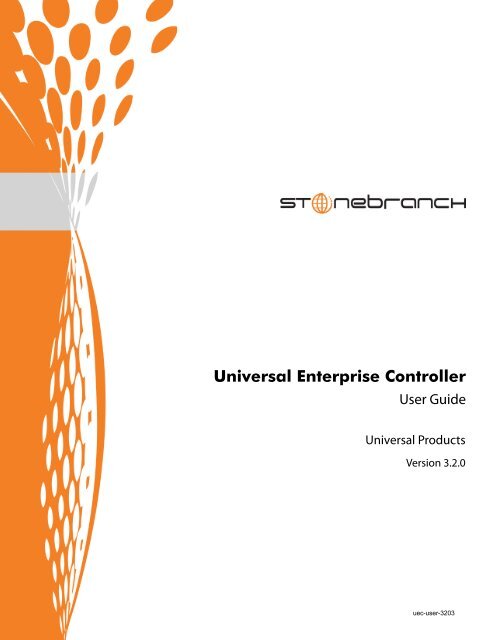 Universal Enterprise Controller 3.2.0 User Guide - Stonebranch