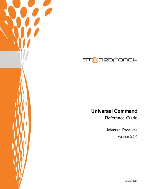 Universal Command 3.2.0 Reference Guide - Stonebranch