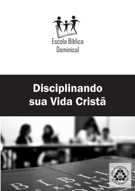 Disciplinando sua Vida Cristã - IPMPS