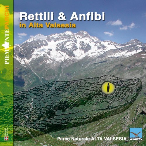 Rettili & Anfibi in Alta Valsesia - Franco Andreone