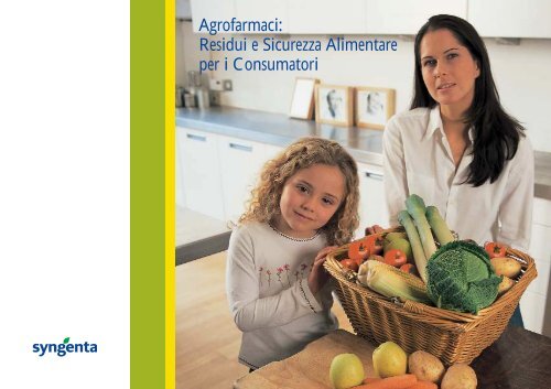 Residui e Sicurezza Alimentare per i Consumatori - Syngenta