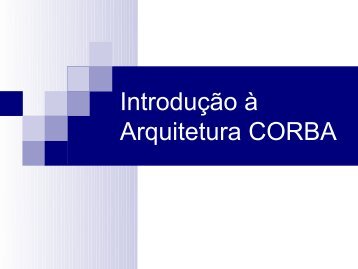 Introdução à Arquitetura CORBA - Campus Rio Pomba