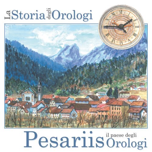 Pesariis - La Storia degli Orologi - Il Paese delle Meridiane