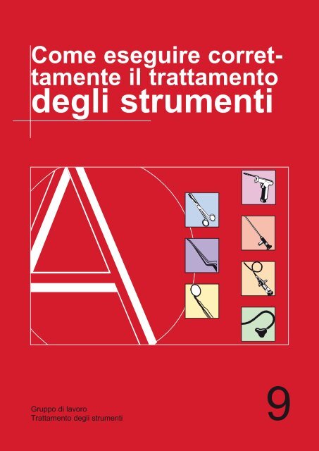 Come eseguire corret- tamente il trattamento degli strumenti - AKI
