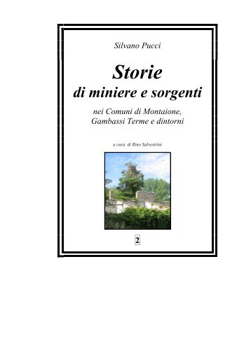 Storie di miniere e sorgenti II (pdf) - Montaione.NET