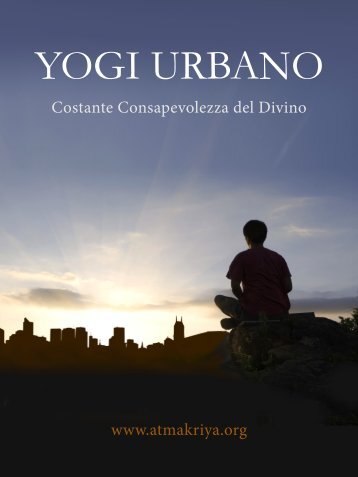 Diventare uno Yogi Urbano - Atma Kriya