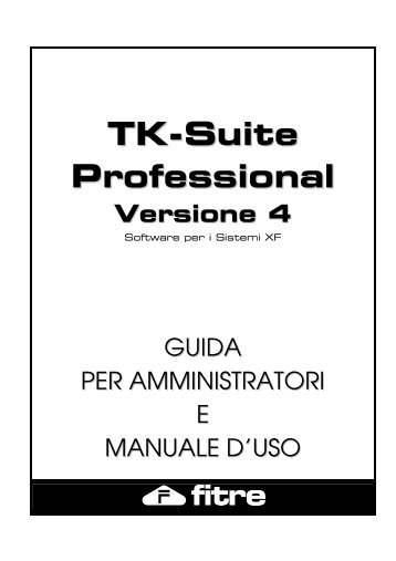 TK-Suite Professional 4 - Guida per amministratori e ... - FITRE SpA