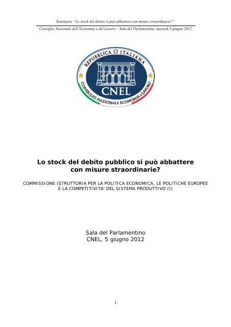 Lo stock di debito pubblico si può abbattere con misure ... - Cnel