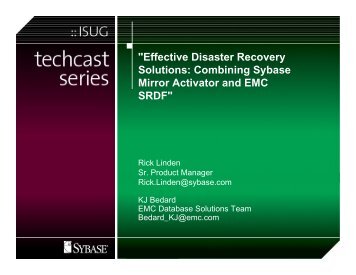 "Effective Disaster Recovery Solutions: Combining Sybase Mirror ...