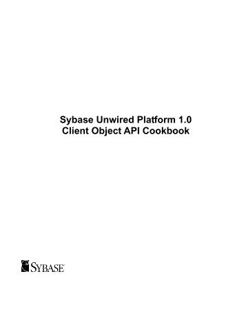 Sybase Unwired Platform Client Object API Cookbook