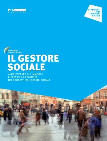 Il gestore sociale Questa guida, la prima del suo genere