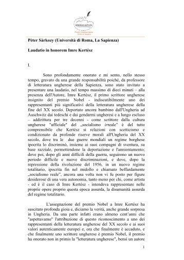 Laudatio in honorem Imre Kertész I. Sono profondamente onorato e ...