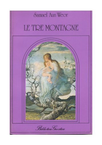 Le Tre Montagne – Samael Aun Weor (1971) - Movimento Gnostico