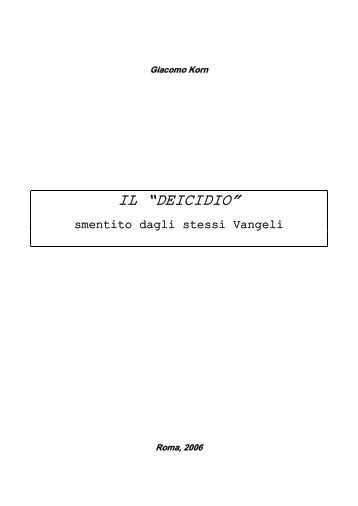 il deicidio smentito dagli stessi vangeli - Voglia di Cielo