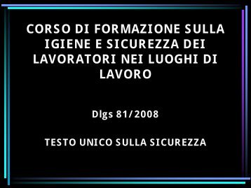 Igiene e sicurezza nei luoghi di lavoro - Università degli Studi di ...