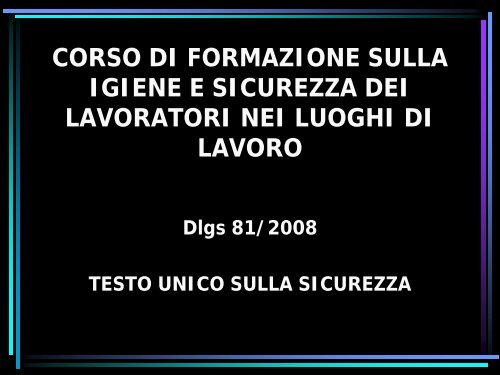 Igiene e sicurezza nei luoghi di lavoro - Università degli Studi di ...