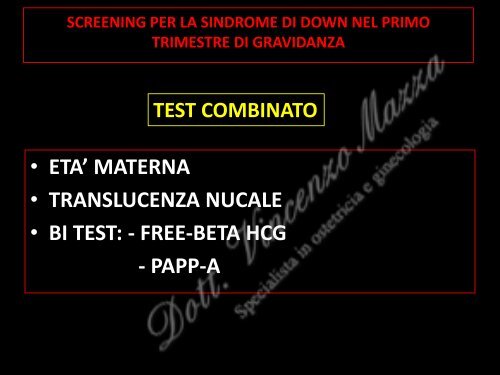 Presentazione sul test combinato.pdf - Dottorvincenzomazza.it