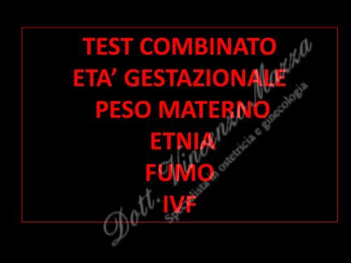 Presentazione sul test combinato.pdf - Dottorvincenzomazza.it