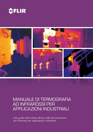 Manuale di terMografia ad infrarossi Per aPPliCaZioni industriali