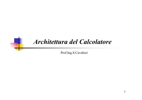 Architettura del Calcolatore - Dipartimento di Ingegneria Informatica ...