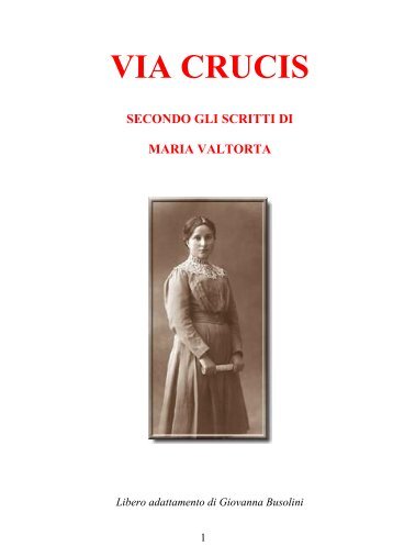 Via Crucis con Maria Valtorta - Devozioni