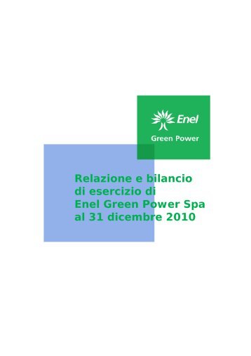 Relazione e bilancio di esercizio di Enel Green Power Spa al 31 ...