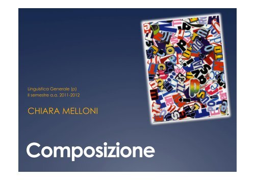 Lezione 7-8-9-10 composizione (pdf, it, 11173 KB, 5/10/12)