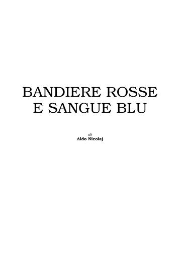 Bandiere rosse e sangue blu - Aldo Nicolaj