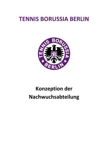 Konzeption TeBe-Nachwuchsabteilung - Tennis Borussia Berlin