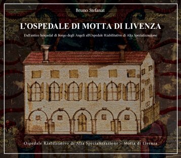Libro Ospedale Motta per internet.indd - Ospedale riabilitativo Motta ...