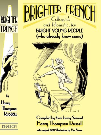 BRIGHTER FRENCH - Colloquial & Idiomatic, for Bright ... - phaeton.ie