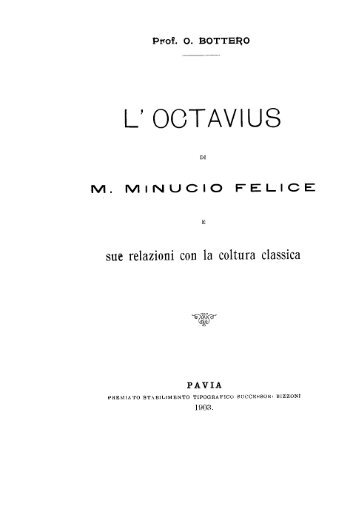 Onorato Bottero, L'Octavius di M. Minucio Felice ... - Archivi del Garda