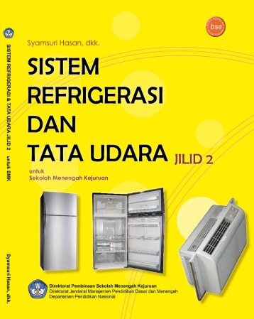 Sistem Refrigerasi dan Tata Udara - Buku Sekolah Elektronik