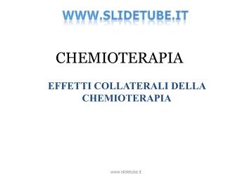 Effetti collaterali della chemioterapia - Slidetube.it