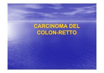 Carcinoma del colon-retto - Facoltà di Medicina e Chirurgia