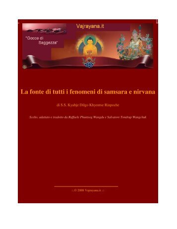 La fonte di tutti i fenomeni di samsara e nirvana - Vajrayana.it