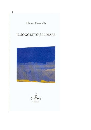 Il soggetto e il mare pdf - La poesia di Alberto Caramella