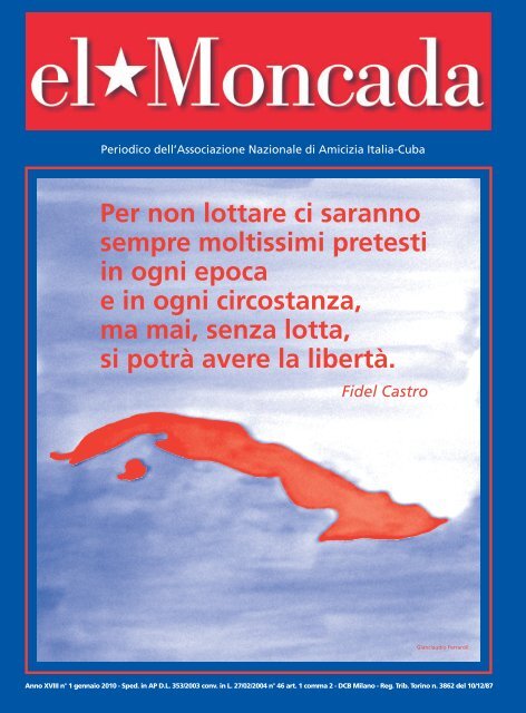 Per non lottare ci saranno sempre moltissimi pretesti in ogni epoca e ...