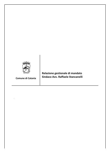 Relazione gestionale di mandato Sindaco Avv. Raffaele Stancanelli