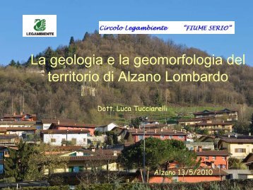 La geologia e la geomorfologia del territorio di Alzano ... - Fotoricerca